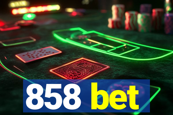 858 bet